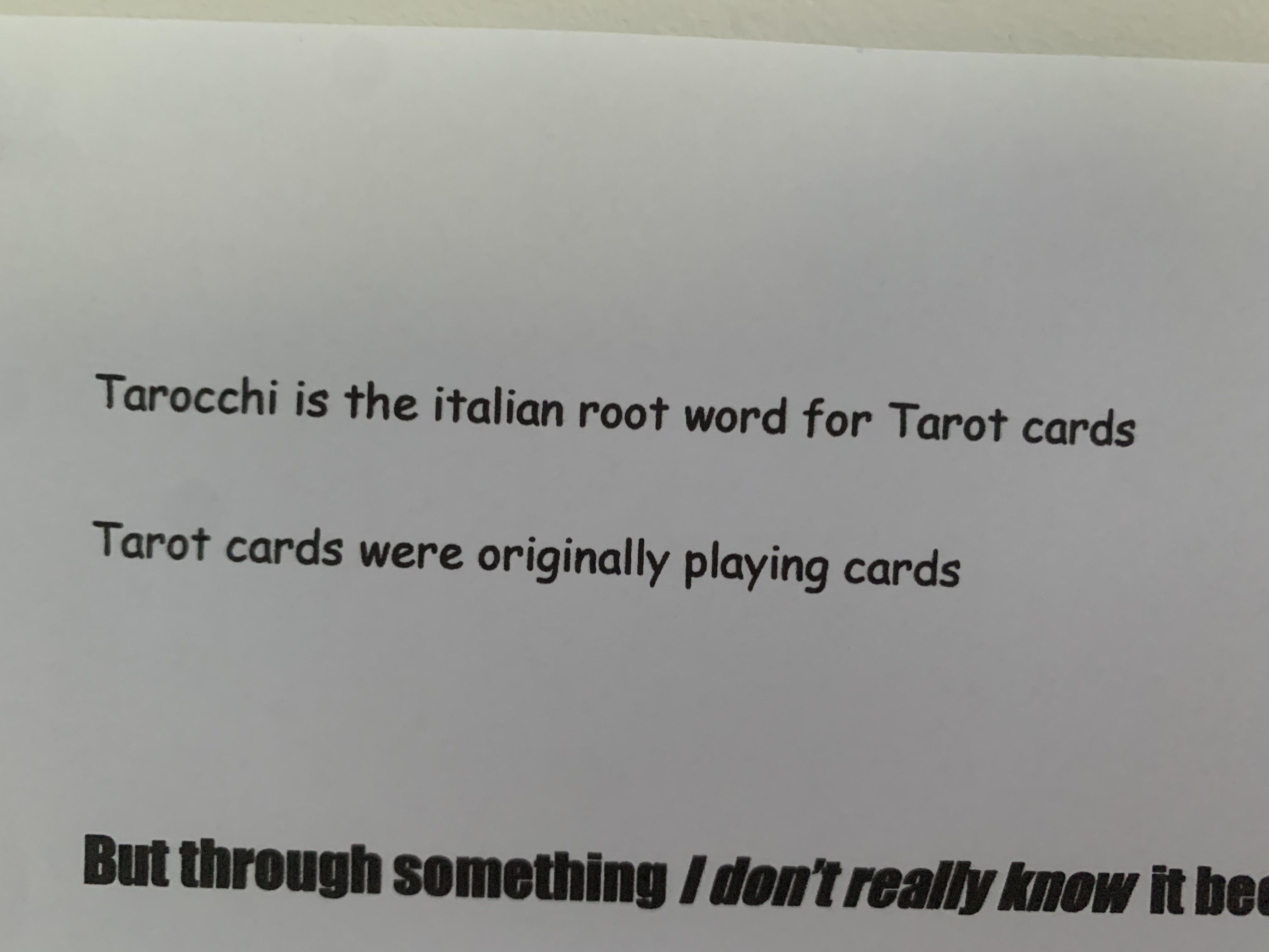 Tarocchi is the italian root word for Tarot cards; Tarot cards were originally playing cards